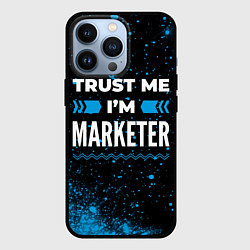 Чехол для iPhone 13 Pro Trust me Im marketer dark, цвет: 3D-черный