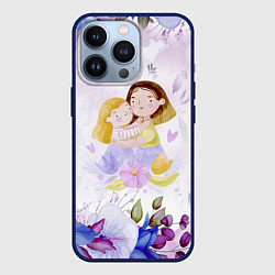 Чехол iPhone 13 Pro Подарок любимой мамочке!