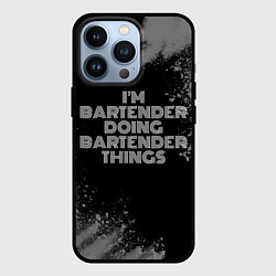 Чехол iPhone 13 Pro Im bartender doing bartender things: на темном