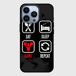 Чехол iPhone 13 Pro Eat, sleep, Destiny, repeat