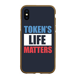 Чехол iPhone XS Max матовый TOKENS LIFE MATTERS, цвет: 3D-коричневый