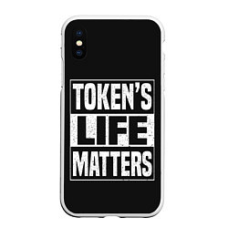 Чехол iPhone XS Max матовый TOKENS LIFE MATTERS, цвет: 3D-белый