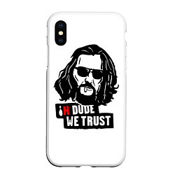 Чехол iPhone XS Max матовый In Dude we trust, цвет: 3D-белый