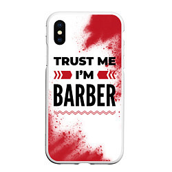 Чехол iPhone XS Max матовый Trust me Im barber white