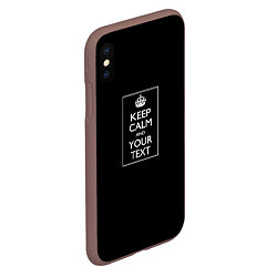 Чехол iPhone XS Max матовый Keep calm and text, цвет: 3D-коричневый — фото 2