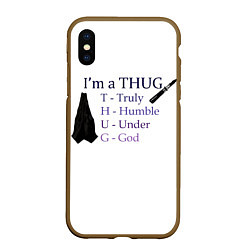 Чехол iPhone XS Max матовый Im a thug, цвет: 3D-коричневый