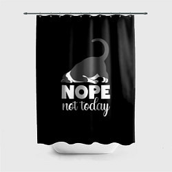 Шторка для душа Nope not today, цвет: 3D-принт