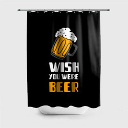 Шторка для ванной Wish you were beer