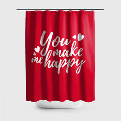 Шторка для душа You make me happy red надпись, цвет: 3D-принт