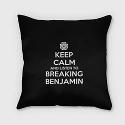 Подушка квадратная Keep Calm & Breaking Benjamin