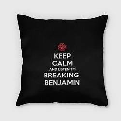 Подушка квадратная Keep Calm & Breaking Benjamin