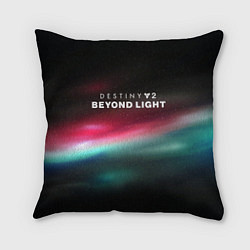 Подушка квадратная Destiny 2: Beyond Light, цвет: 3D-принт