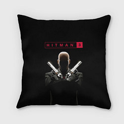 Подушка квадратная Hitman III, цвет: 3D-принт