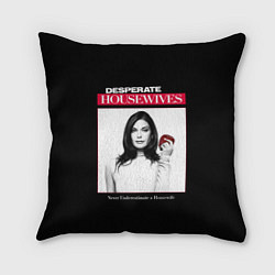 Подушка квадратная Desperate Housewives - Teri Hatcher