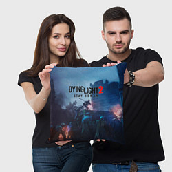 Подушка квадратная Dying Light: Stay Human, цвет: 3D-принт — фото 2