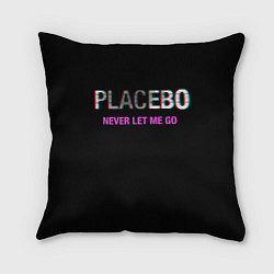 Подушка квадратная Placebo Never Let Me Go