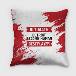 Подушка квадратная Detroit Become Human: красные таблички Best Player
