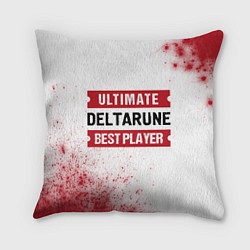 Подушка квадратная Deltarune: красные таблички Best Player и Ultimate