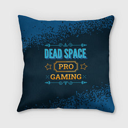 Подушка квадратная Игра Dead Space: PRO Gaming, цвет: 3D-принт
