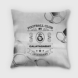 Подушка квадратная Galatasaray Football Club Number 1 Legendary, цвет: 3D-принт