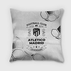 Подушка квадратная Atletico Madrid Football Club Number 1 Legendary, цвет: 3D-принт