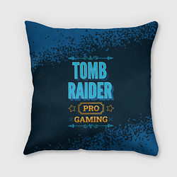 Подушка квадратная Игра Tomb Raider: pro gaming