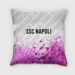 Подушка квадратная Napoli pro football: символ сверху, цвет: 3D-принт