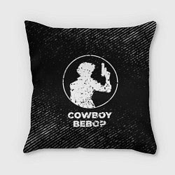 Подушка квадратная Cowboy Bebop с потертостями на темном фоне