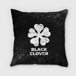Подушка квадратная Black Clover с потертостями на темном фоне