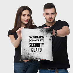 Подушка квадратная Worlds okayest security guard - white, цвет: 3D-принт — фото 2