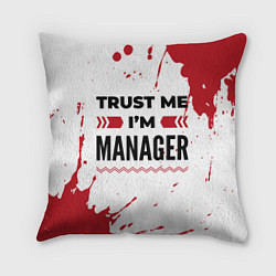 Подушка квадратная Trust me Im manager white