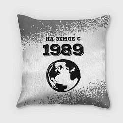 Подушка квадратная На Земле с 1989: краска на светлом, цвет: 3D-принт