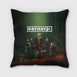 Подушка квадратная Грабители Payday 3, цвет: 3D-принт