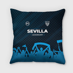 Подушка квадратная Sevilla legendary форма фанатов, цвет: 3D-принт