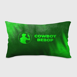 Подушка-антистресс Cowboy Bebop - green gradient по-горизонтали, цвет: 3D-принт