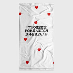 Бандана-труба Имениннице: королевы рождаются в феврале, цвет: 3D-принт — фото 2