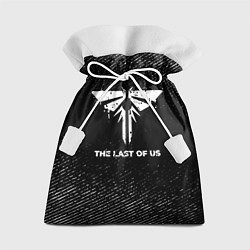 Подарочный мешок The Last Of Us с потертостями на темном фоне