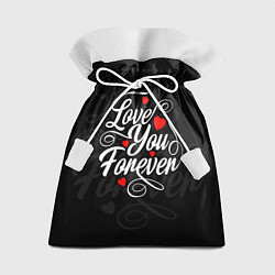 Подарочный мешок Love you forever, hearts, patterns