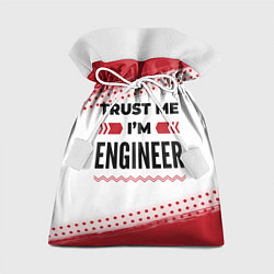 Подарочный мешок Trust me Im engineer white