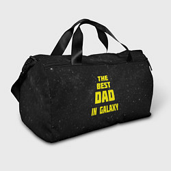 Спортивная сумка The Best Dad in Galaxy