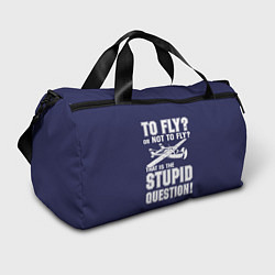 Спортивная сумка Летать, или не летать?