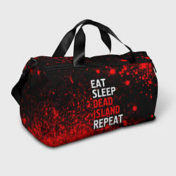 Сумки спортивные Eat Sleep Dead Island Repeat Краска, цвет: 3D-принт