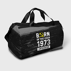 Сумки спортивные Born In The USSR 1973 year Limited Edition, цвет: 3D-принт