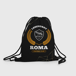 Рюкзак-мешок Лого Roma и надпись legendary football club на тем, цвет: 3D-принт