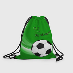 Рюкзак-мешок Go на football, цвет: 3D-принт