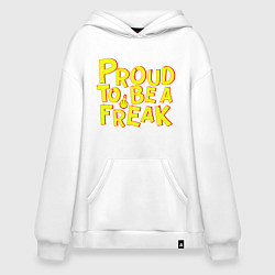 Толстовка-худи оверсайз Proud to be a freak, цвет: белый