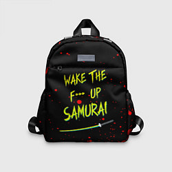 Детский рюкзак WAKE THE F*** UP SAMURAI