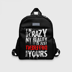 Детский рюкзак I am not crazy, цвет: 3D-принт