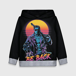 Детская толстовка I WILL BE BACK TERMINATOR