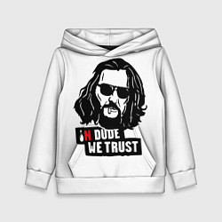 Толстовка-худи детская In Dude we trust, цвет: 3D-белый